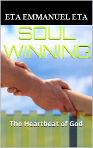 Soul-winning is the Heart Beat of God!
