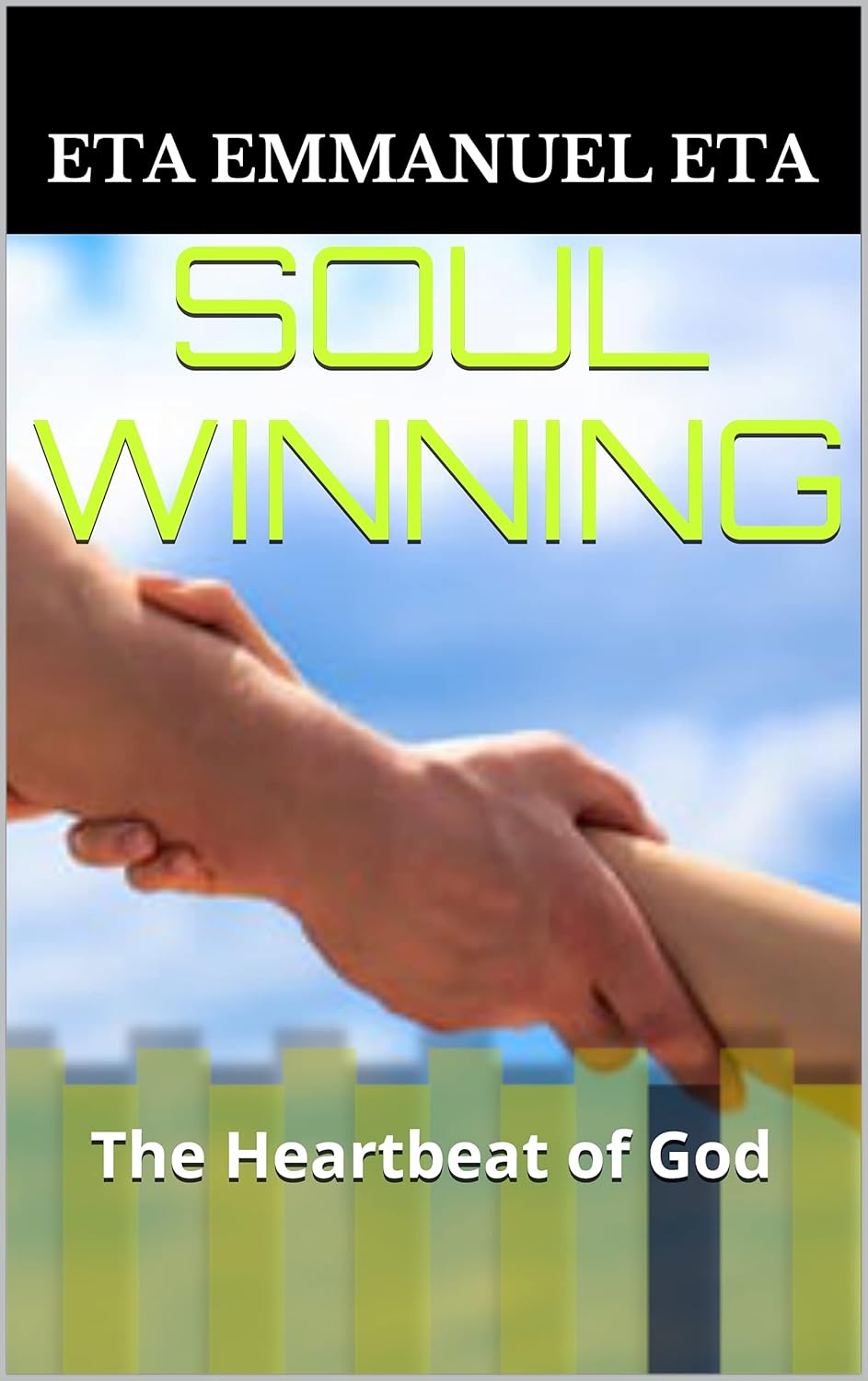 Soul-winning is the Heart Beat of God!